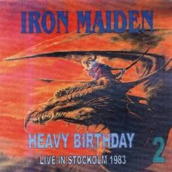 Iron Maiden (UK-1) : Heavy Birthday 2 - Live in Stockholm 1983